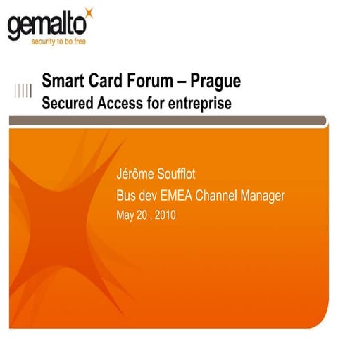 SmartCard Forum 2010 - Secured Access for enterprise