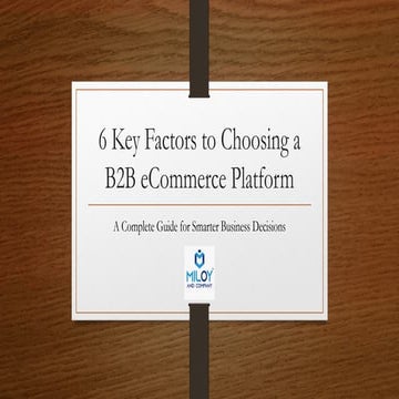 6 Key Factors to Choosing the Best B2B eCommerce Platform for Your ...