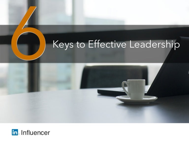 6-keys-to-effective-leadership