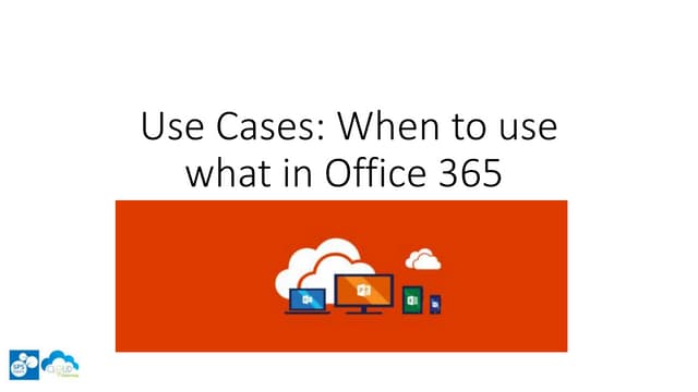 When to use what in office 365 - sps chicago-burbs