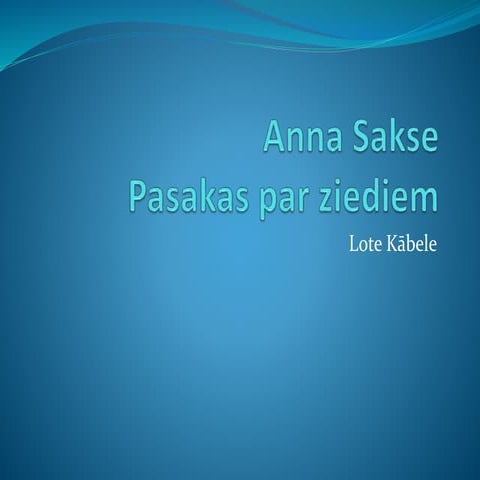 A.Sakse "Pasakas par ziediem". Lote