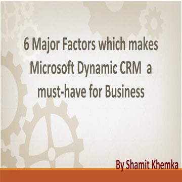 SynapseIndia discusses factors which makes microsoft dynamic crm a preferred ...