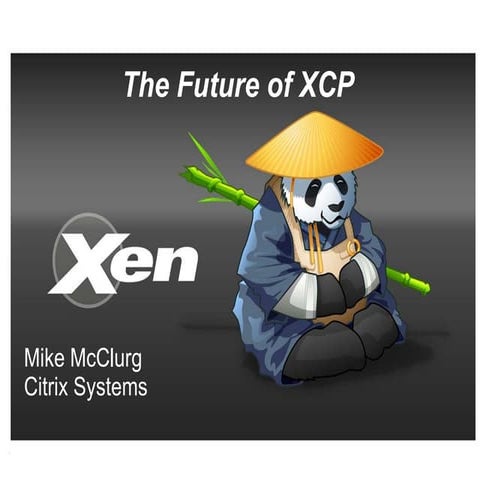 The Future of XCP