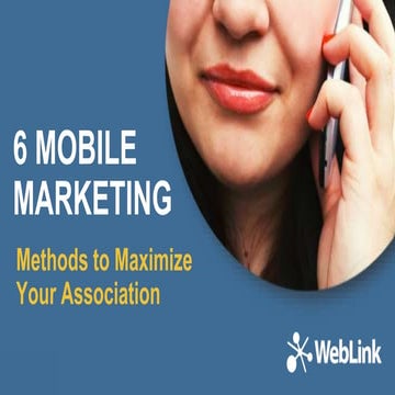 6 Mobile Marketing Methods to Maximize Your Association
