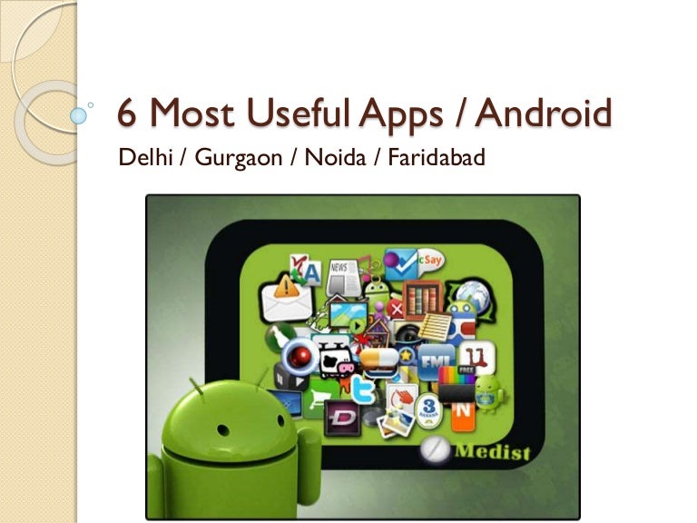 6 Most Useful Apps Android Delhi Ncr