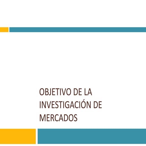 6 objetivos y cualidades de la investigación de mercados