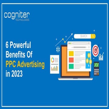 6 Powerful Benefits Of PPC Advertising in 2023.PPTX