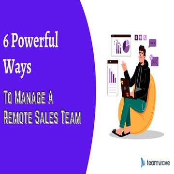 6 Powerful Ways to Manage A Remote Sales Team | TeamWave