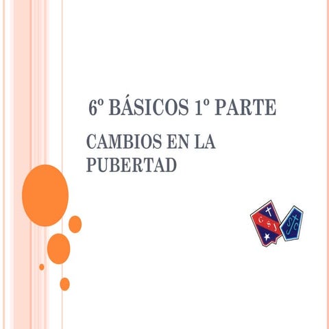 6º primera parte cambios en la pubertad