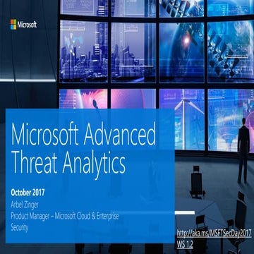 Arbel Zinger | Microsoft Advanced Threat Analytics