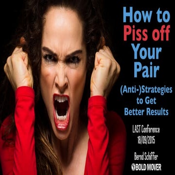 How to Piss Off Your Pair at LAST Conference 2015