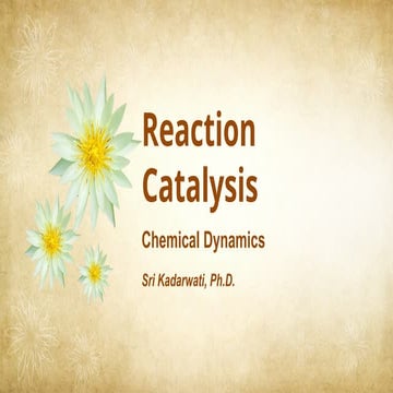 6, Reaction Catalysis Mata Kuliah Dinamika Kimia