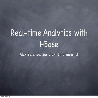 HBaseCon 2012 | Real-time Analytics...