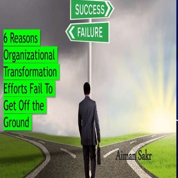 6 reasons organizational transformation efforts fail to get off the ground