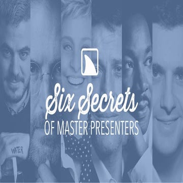 6 Secrets of Master Presenters