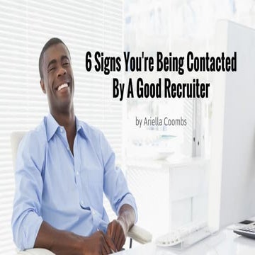 6 Signs You're Being Contacted By A Good Recruiter