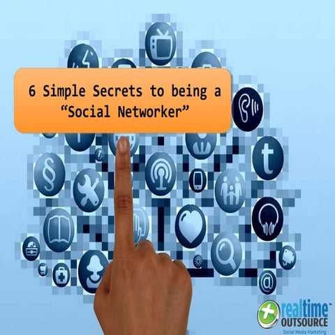 6 Simple Secrets to Being a Social Networker 