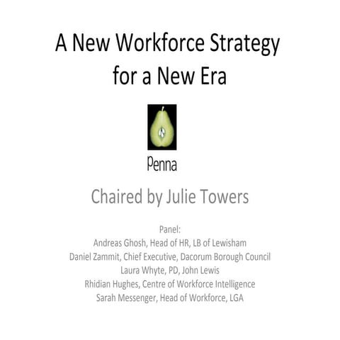 Julie Towers - A new workforce strategy for a new era - PPMA Seminar April 2012
