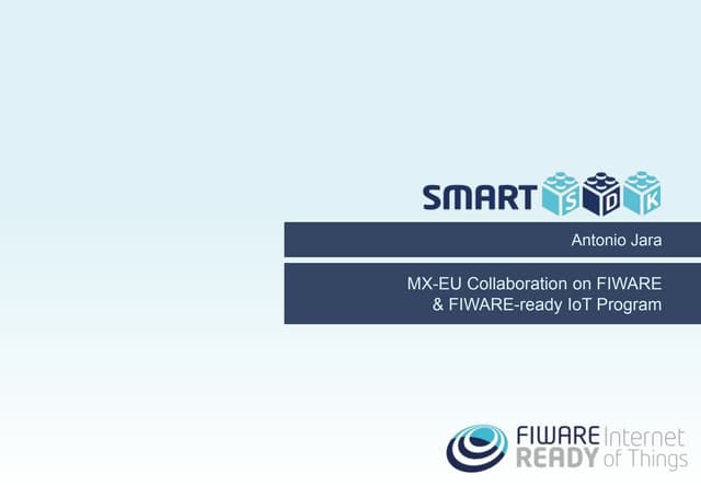 FIWARE MEXICO WorkShop 2016 - 8. Example of FIWARE Applications by HopUbiquitous