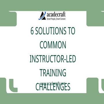 6 Solutions to Common Instructor-Led Training Challenges.pptx