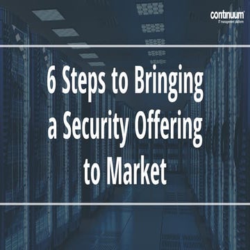 6 Steps to Bringing a Security Offering to Market