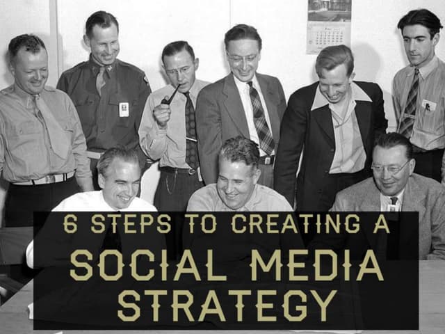 6 steps to creating a Social Media ...