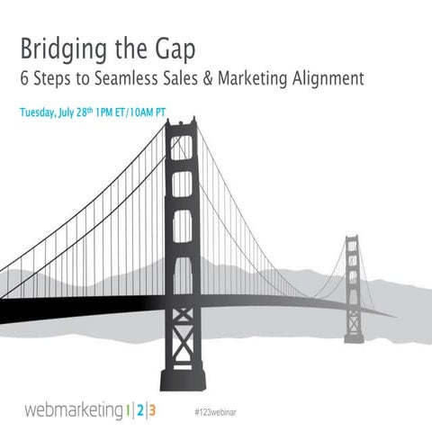 Bridging the Gap: 6 Steps to Seamless Sales & Marketing Alignment  - Slides