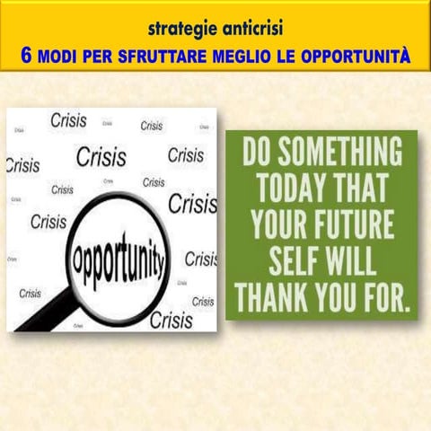 6 STRATEGIE ANTICRISI PER SFRUTTARE LE OPPORTUNITA'
