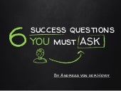 6 Success Questions You Must Ask
