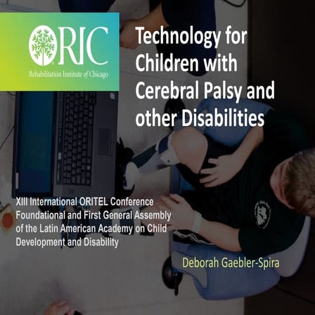 Tecnología para niños con parálisis cerebral y otras discapacidades - Dra. De...