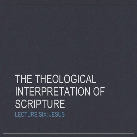 Week 6 Theological interpretation of Jesus | PPTX