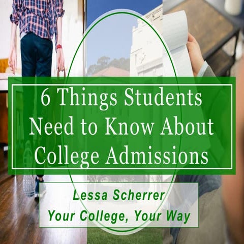 6 Things Students Need to Know About College Admissions