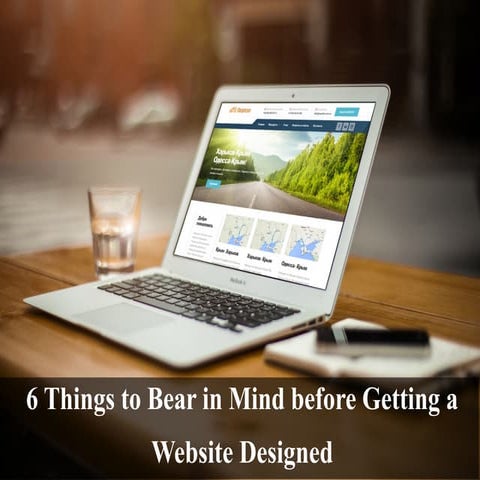 6 Things to Bear in Mind before Getting a Website Designed