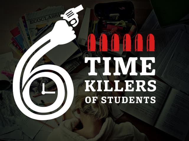 6 Timekillers of Students