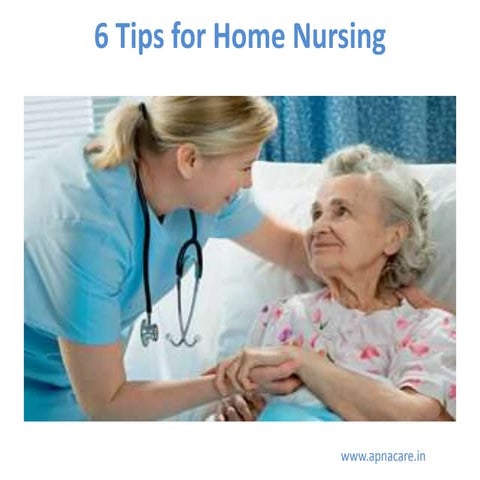 6 tips for home nursing | PPTX