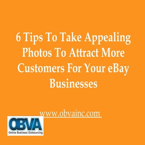 6 tips to take appealing photos to attract more customers for your e bay businesses