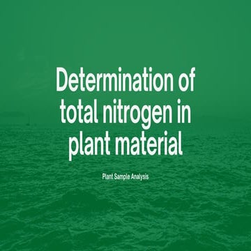 Determination of total nitrogen in plant material