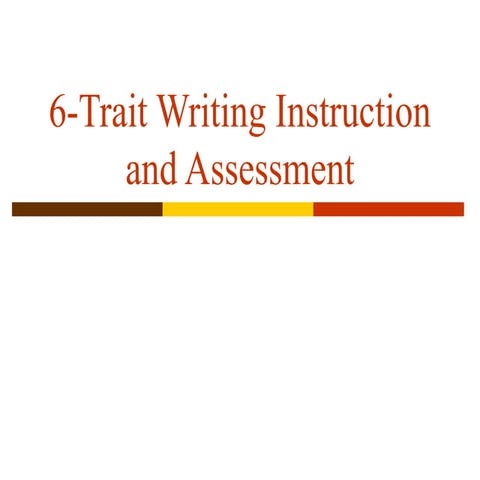 6 Traits Writing Instruction & Assessment