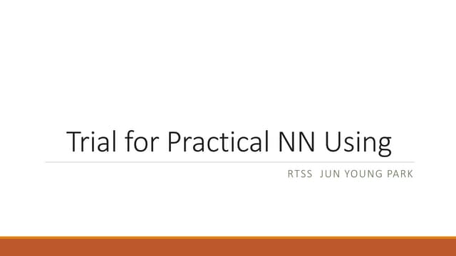 Trial for Practical NN Using