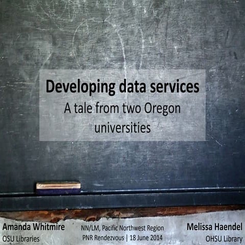 Developing data services: a tale from two Oregon universities