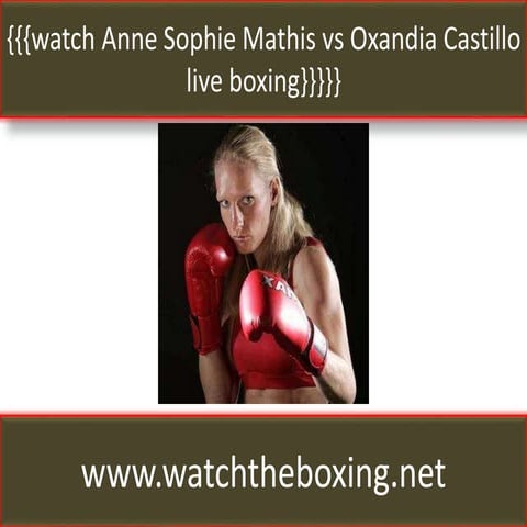 anne sophie mathis vs oxandia castillo fight live | PPTX