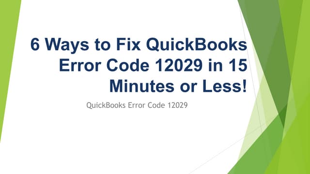 Simple Techniques To Fix Quickbooks Error Code 12029 PPT Free Download simple-techniques-to-fix-quickbooks-error-code-12029-ppt-free-download