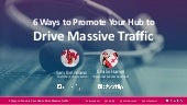 6 Ways to Promote Your Hub to Drive...