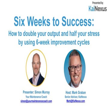 Six Weeks to Success: How to double your output and half your stress by using...