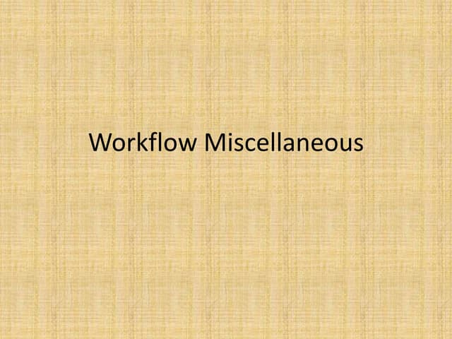 6, workflow miscellaneous
