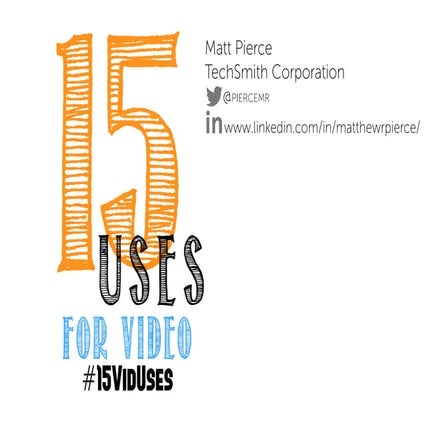 15 Uses of Video in Technical Communications
