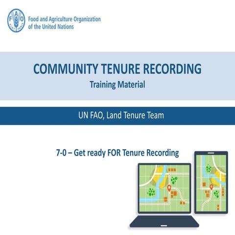 Community Tenure Recording Training Material  Get ready FOR Tenure Recording  