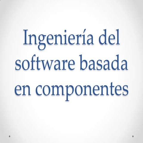 Ingeniería del software basada en componentes