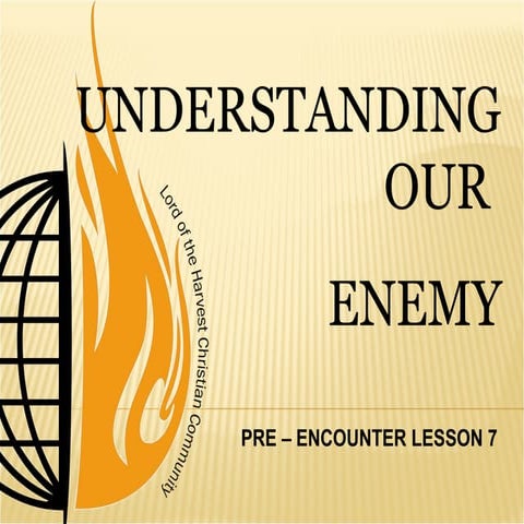 Pre Encounter Lesson 7: Knowing Our Enemy