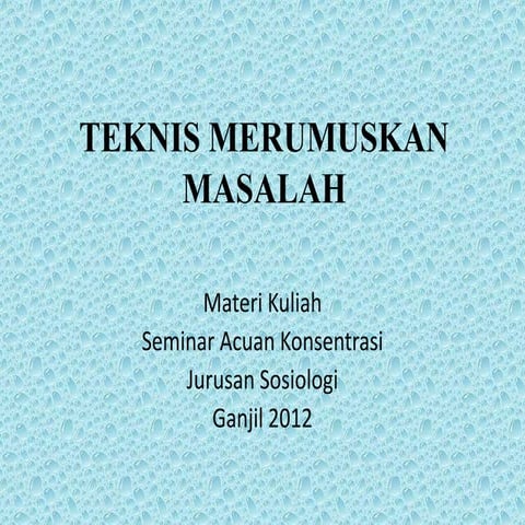 7. merumuskan masalah